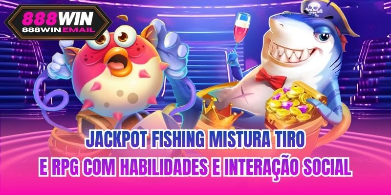 Jackpot Fishing mistura tiro e RPG com habilidades e interação social
